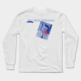 Mrs. Columbo Long Sleeve T-Shirt